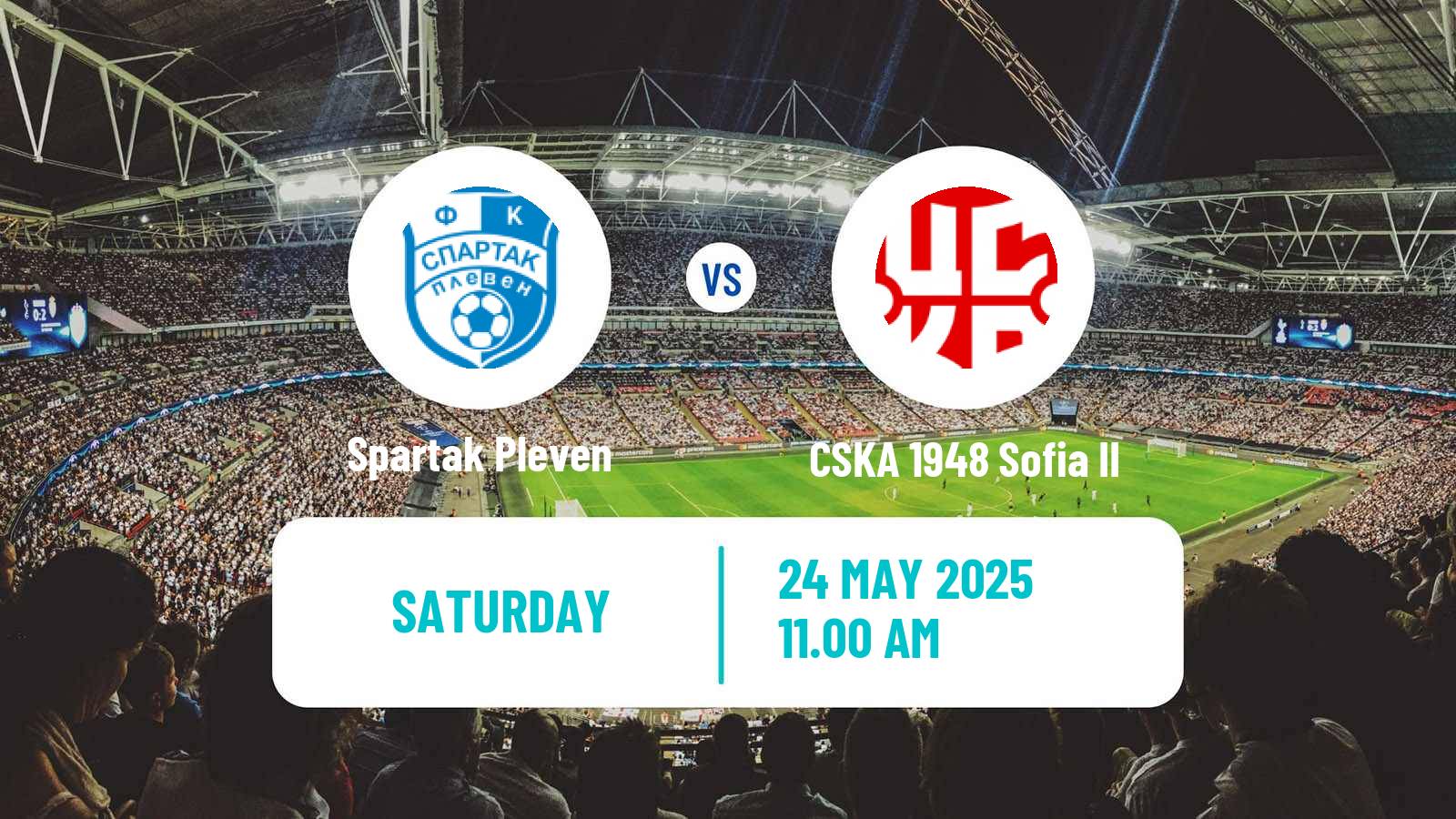 Soccer Bulgarian Vtora Liga Spartak Pleven - CSKA 1948 Sofia II