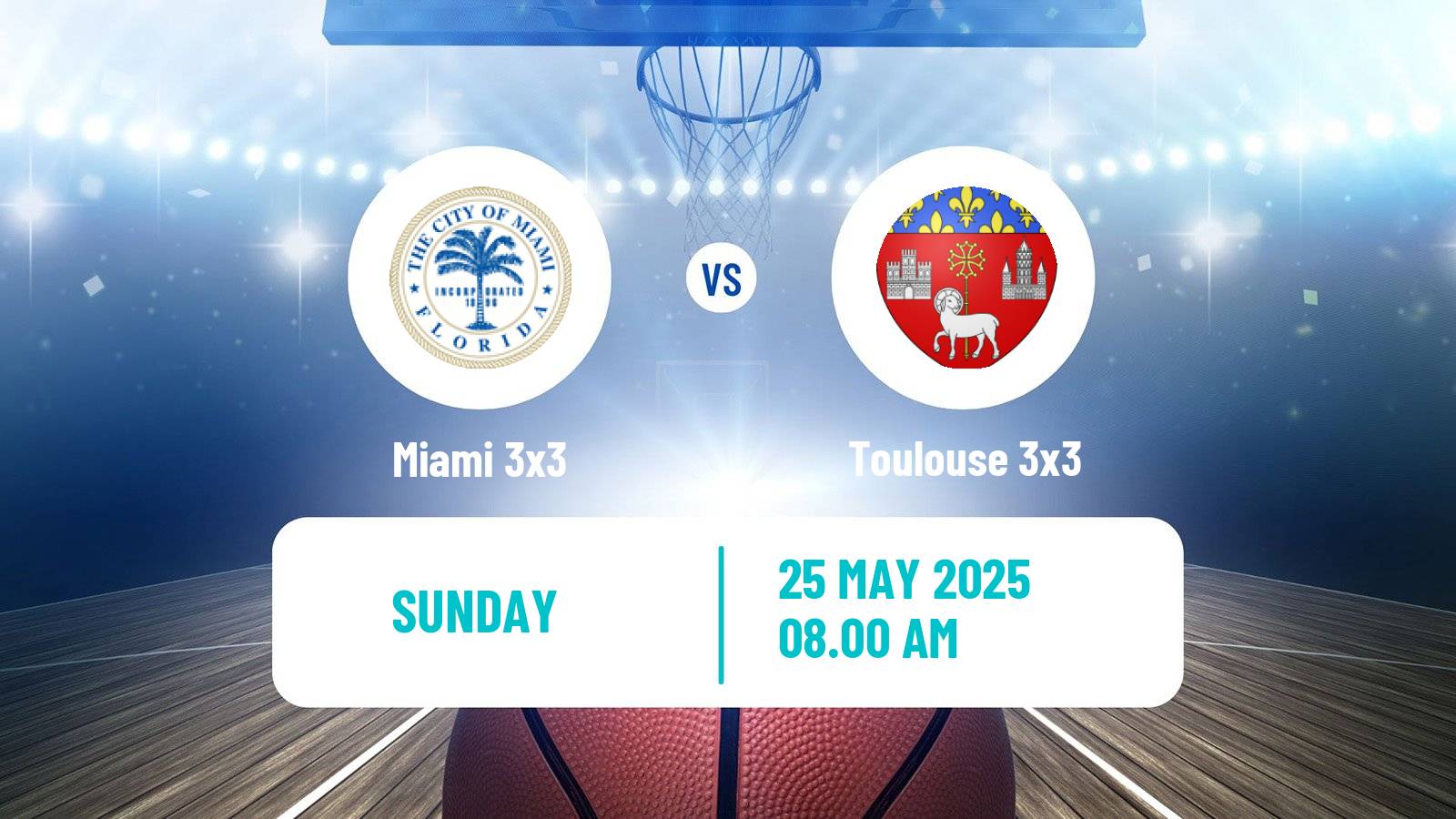 Basketball World Tour Marseille 3x3 Miami 3x3 - Toulouse 3x3