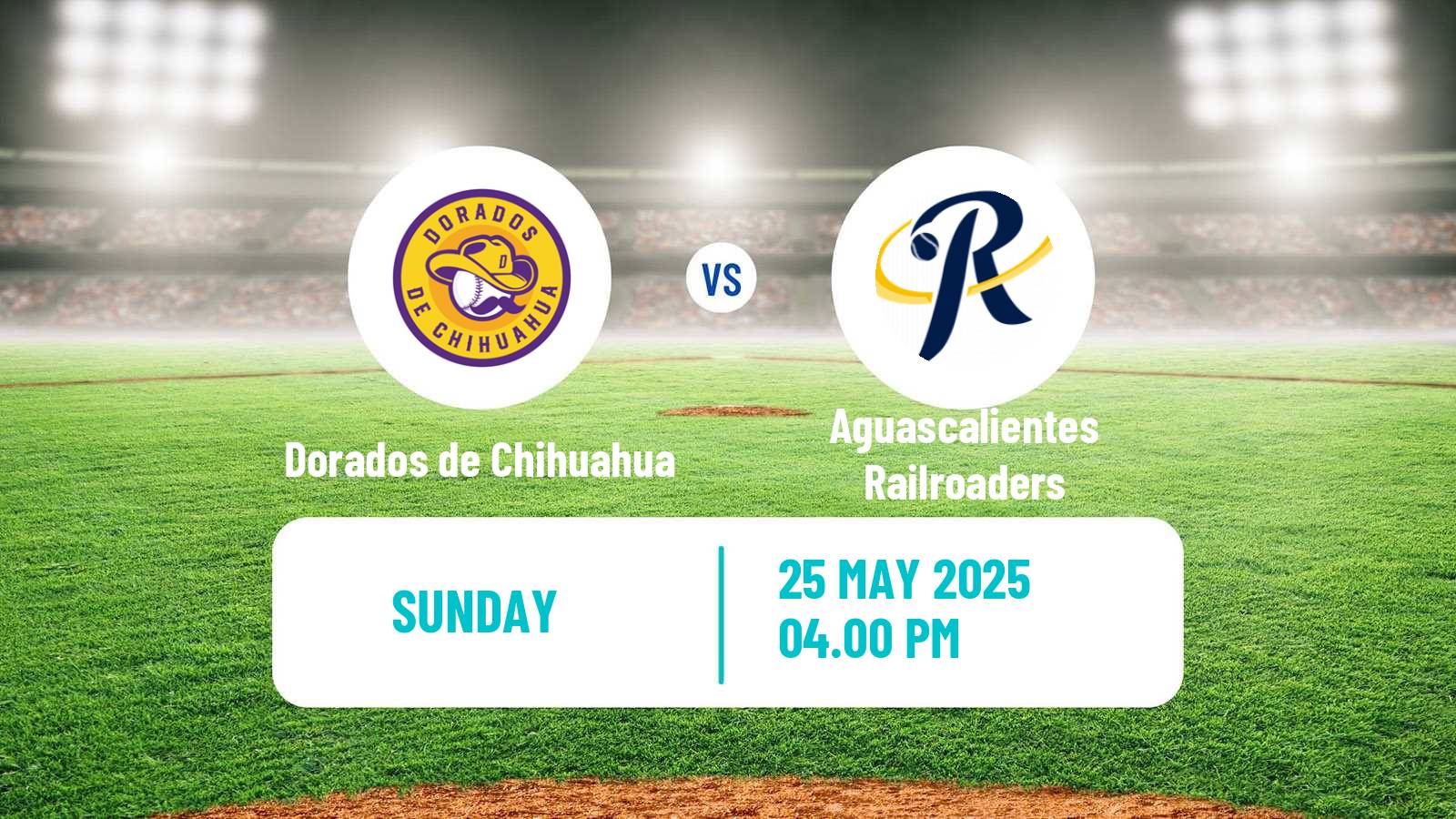 Baseball LMB Dorados de Chihuahua - Aguascalientes Railroaders
