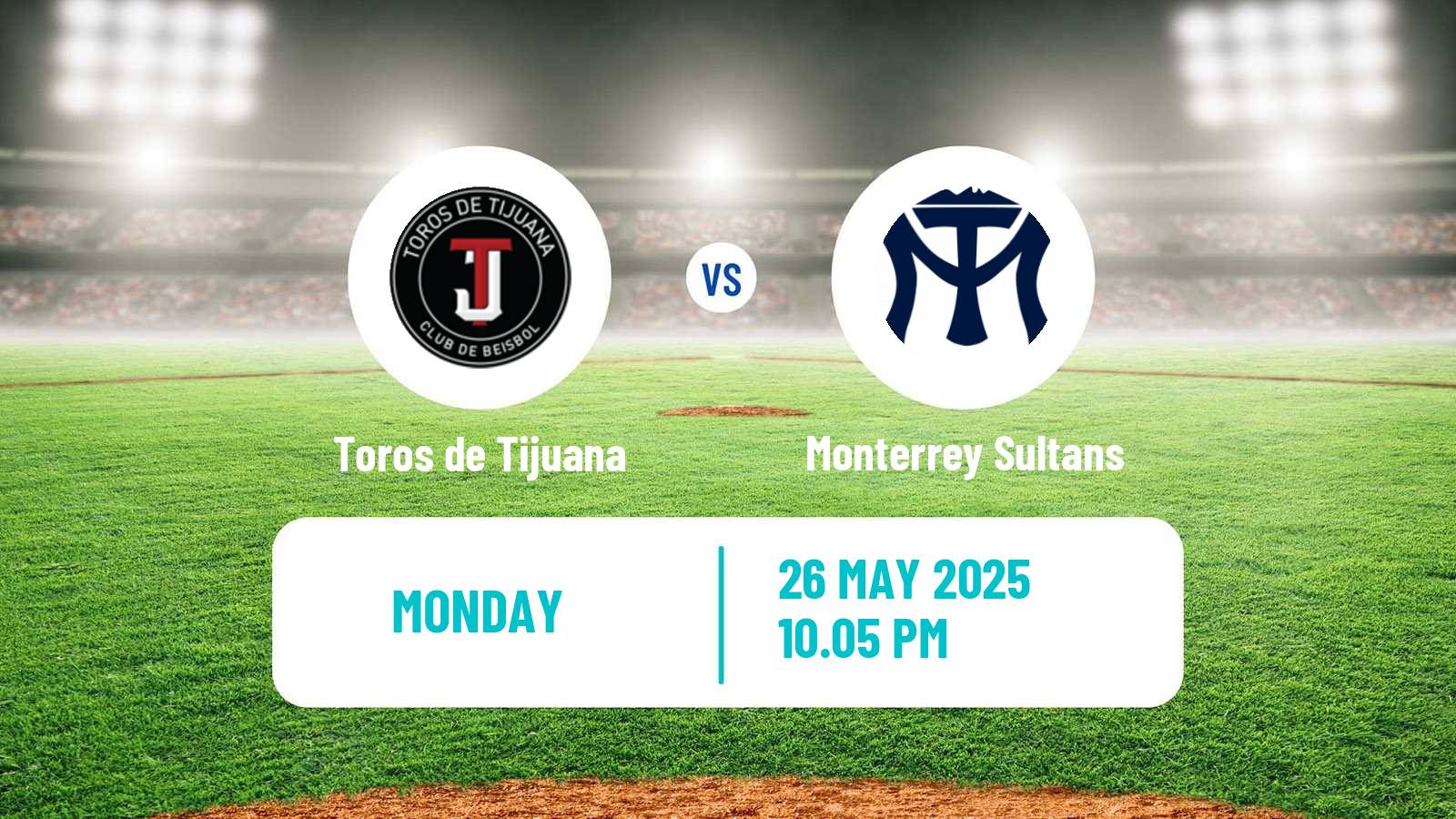 Baseball LMB Toros de Tijuana - Monterrey Sultans