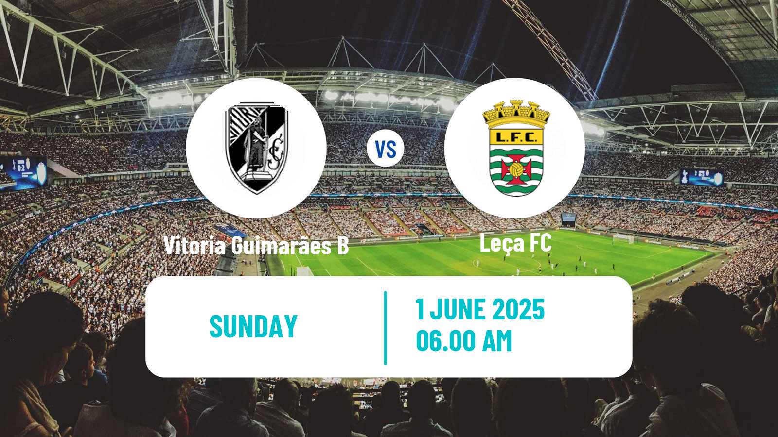Soccer Campeonato de Portugal - Group A  Vitoria Guimarães B - Leça