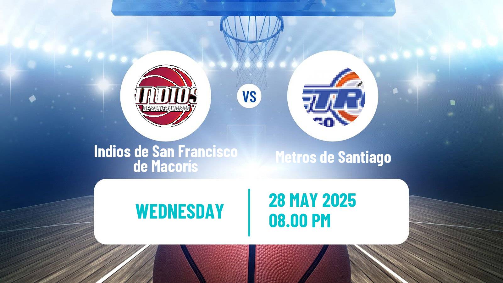 Basketball Dominican Republic LNB Basketball Indios de San Francisco de Macorís - Metros de Santiago