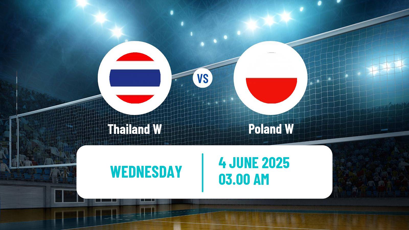 Volleyball Nations League Volleyball Women Thailand W - Poland W