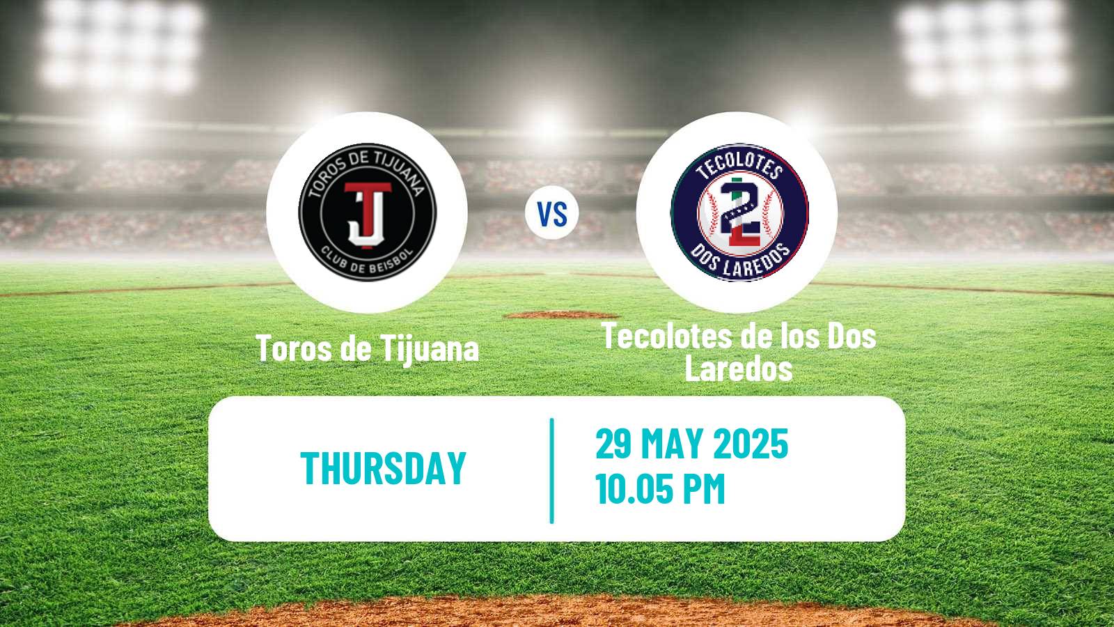 Baseball LMB Toros de Tijuana - Tecolotes de los Dos Laredos
