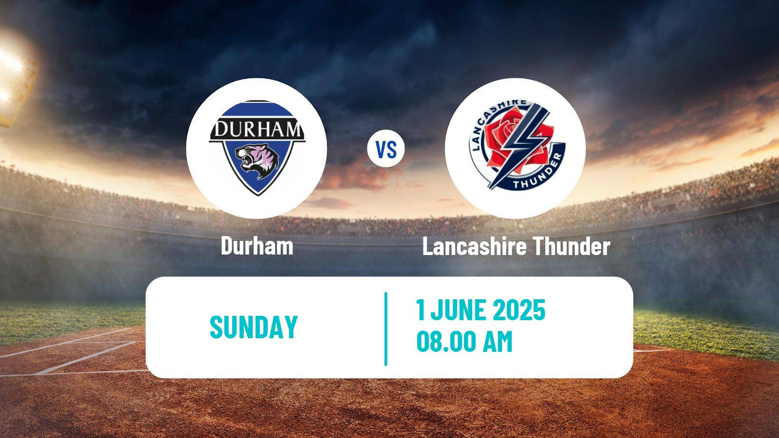 Cricket Vitality Blast Women Durham - Lancashire Thunder