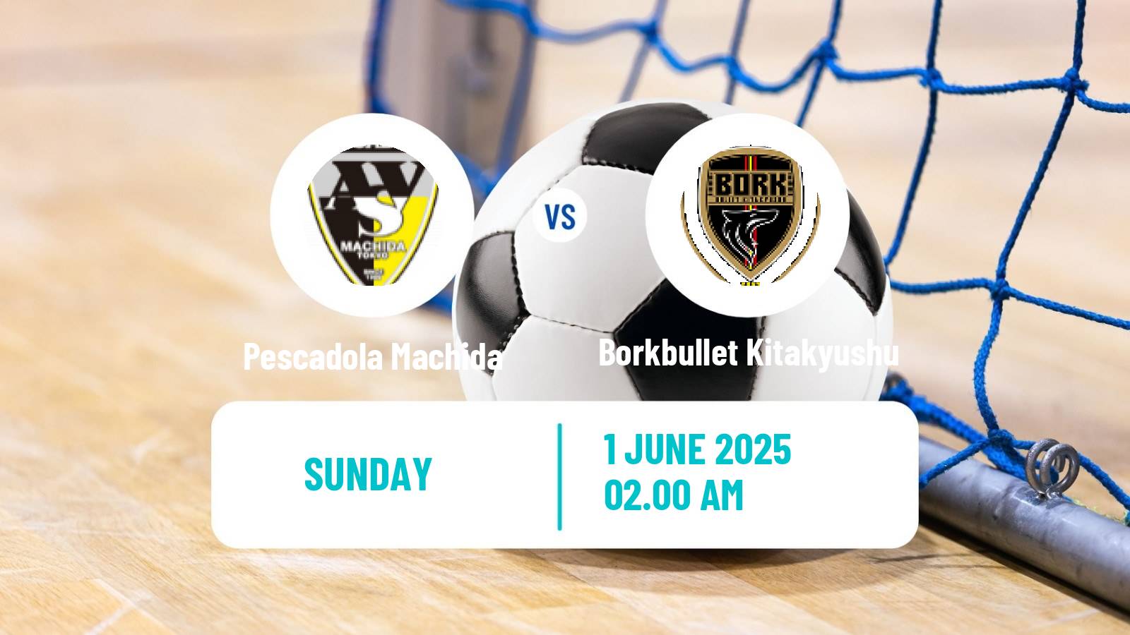 Futsal Japan F League Pescadola Machida - Borkbullet Kitakyushu