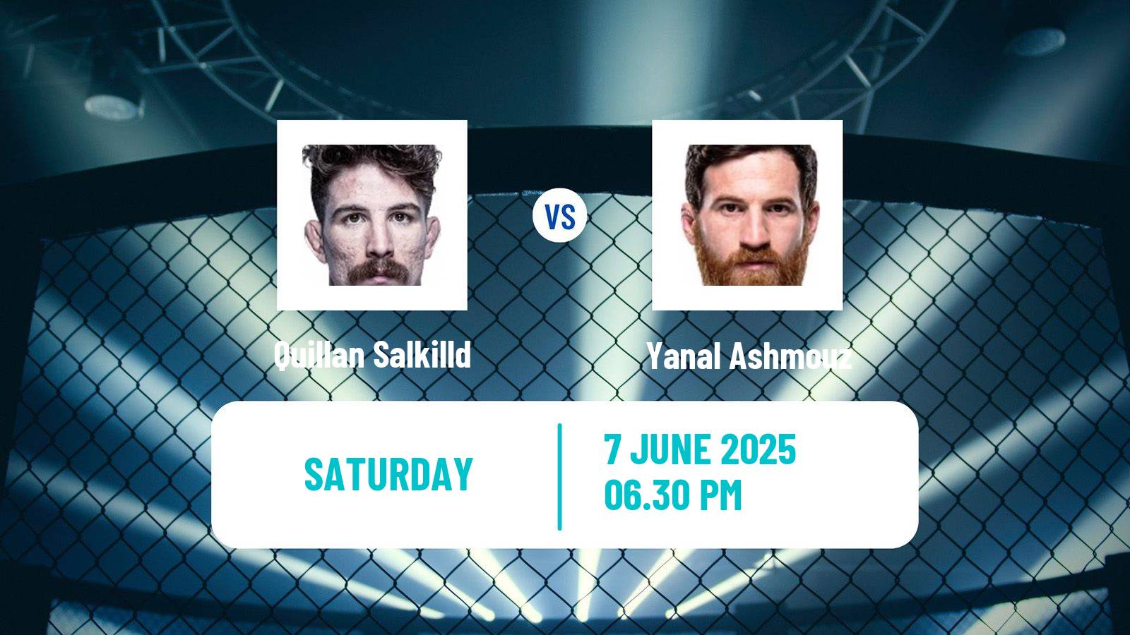 MMA Lightweight UFC Men Quillan Salkilld - Yanal Ashmouz