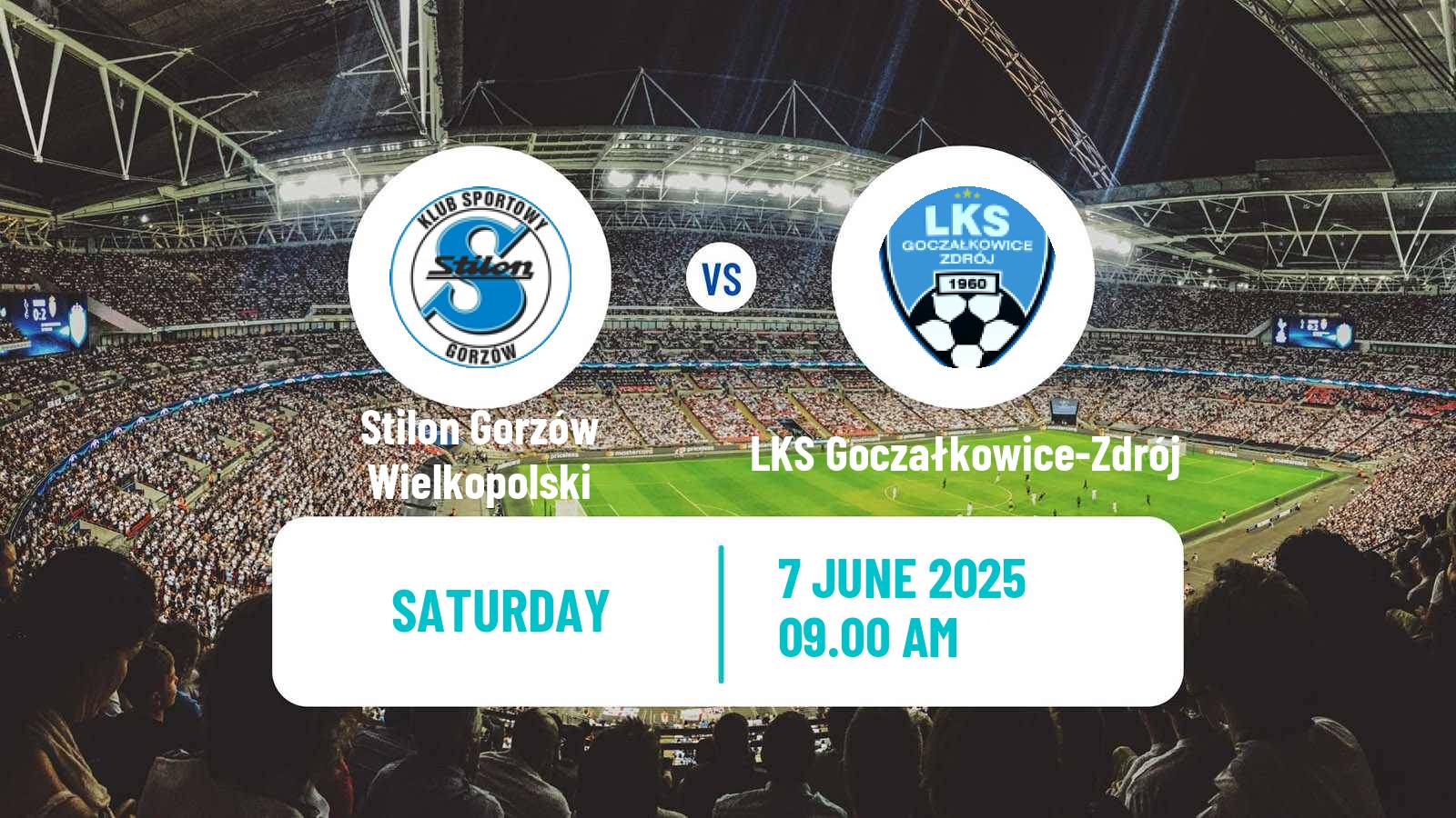 Soccer Polish Division 3 - Group III Stilon Gorzów Wielkopolski - LKS Goczałkowice-Zdrój