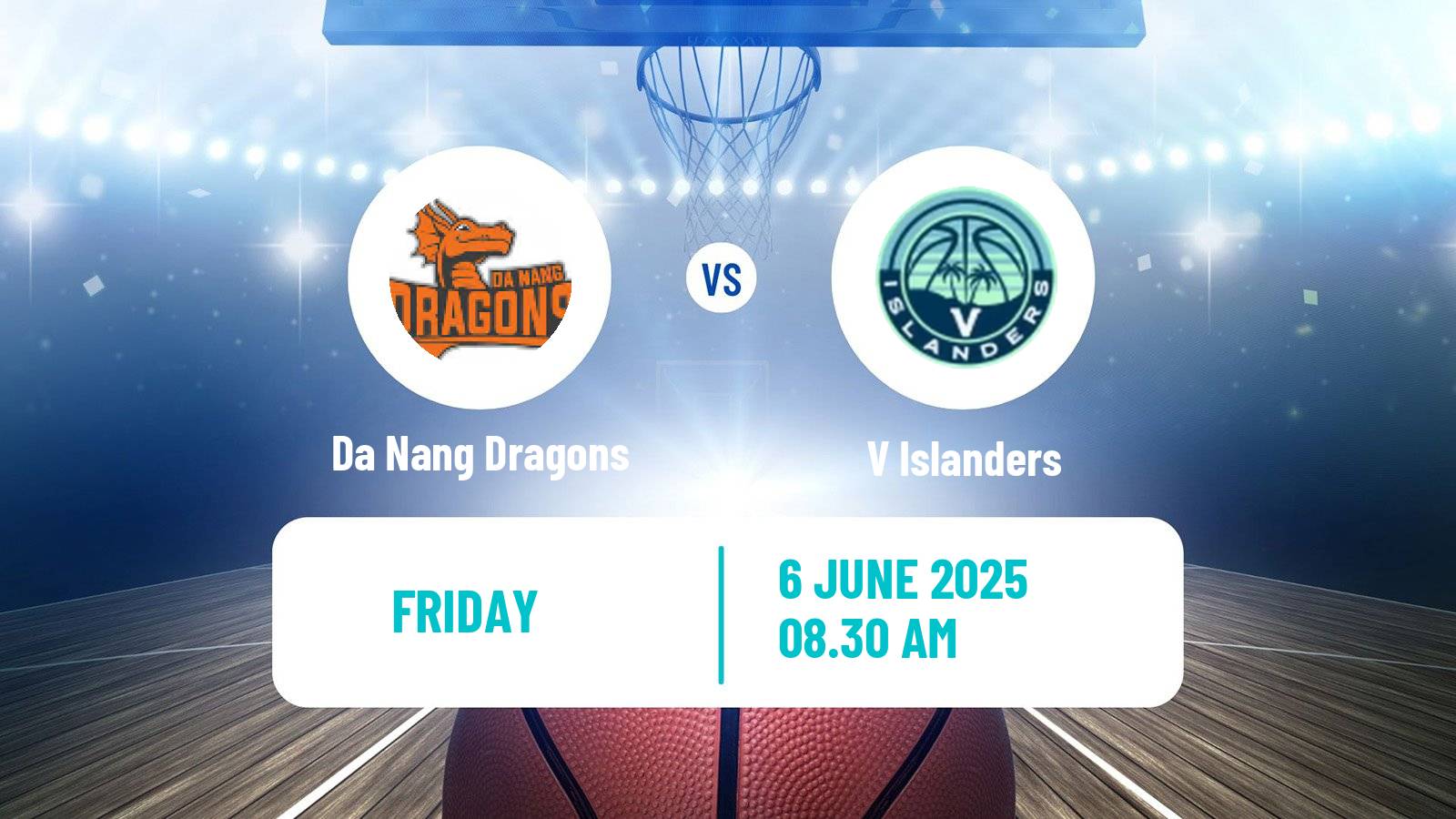 Basketball Vietnamese VBA Da Nang Dragons - V Islanders
