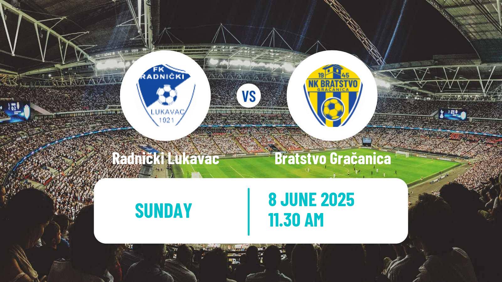 Soccer Bosnian Prva Liga FBiH Radnički Lukavac - Bratstvo Gračanica