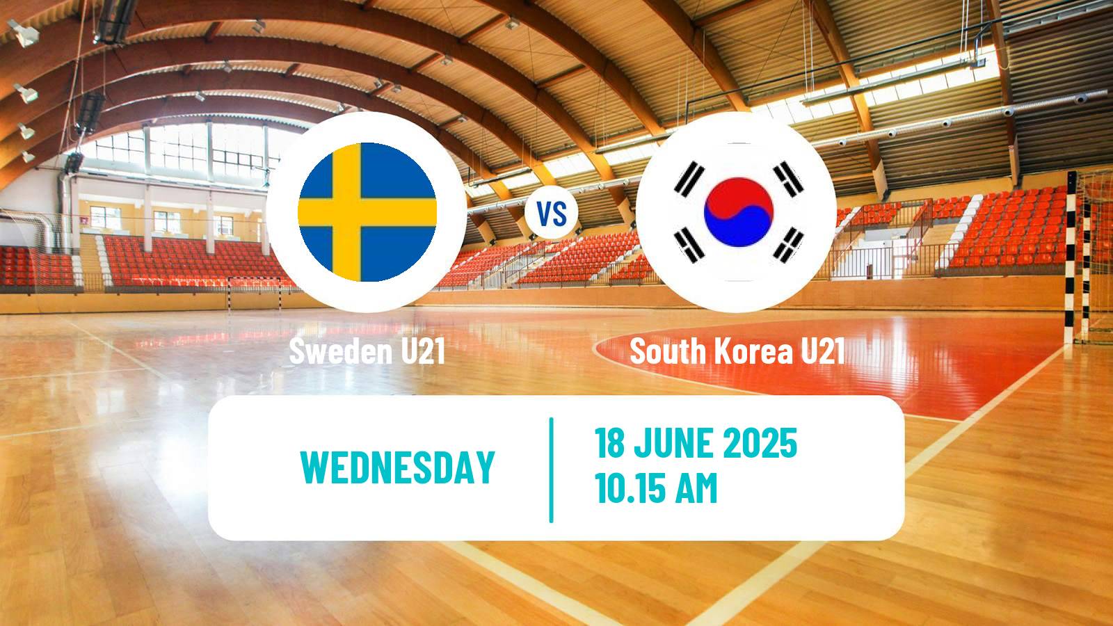 Handball World Championship U21 Handball Sweden U21 - South Korea U21