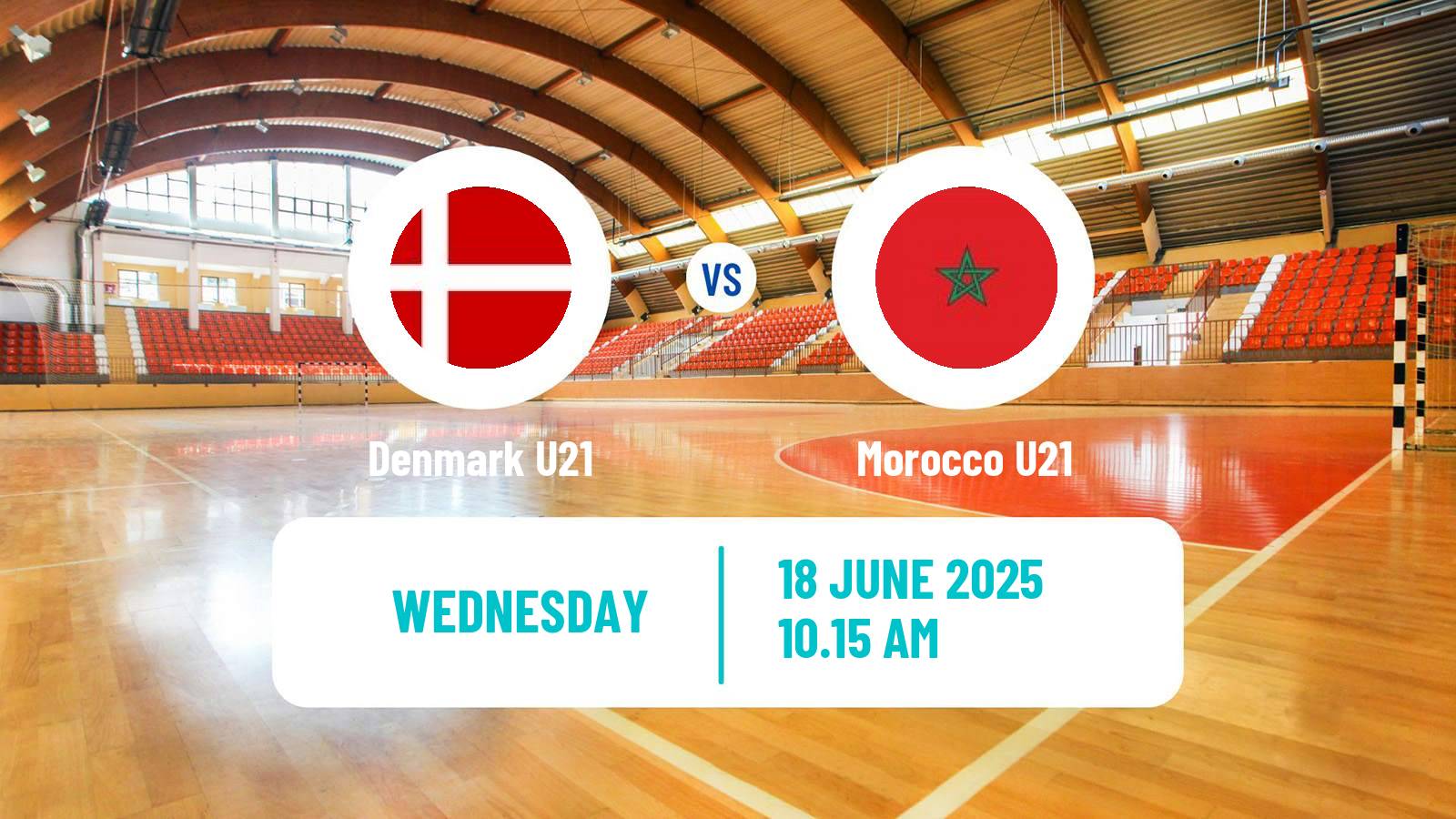 Handball World Championship U21 Handball Denmark U21 - Morocco U21