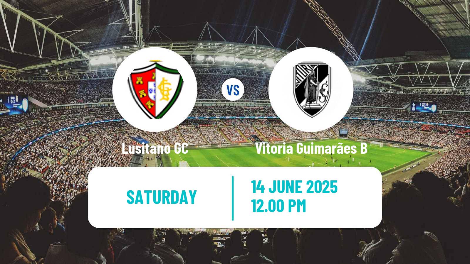 Soccer Campeonato de Portugal - Group A  Lusitano GC - Vitoria Guimarães B