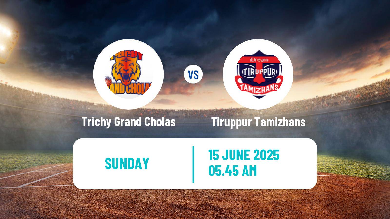 Cricket Tamil Nadu Premier League Trichy Grand Cholas - Tiruppur Tamizhans