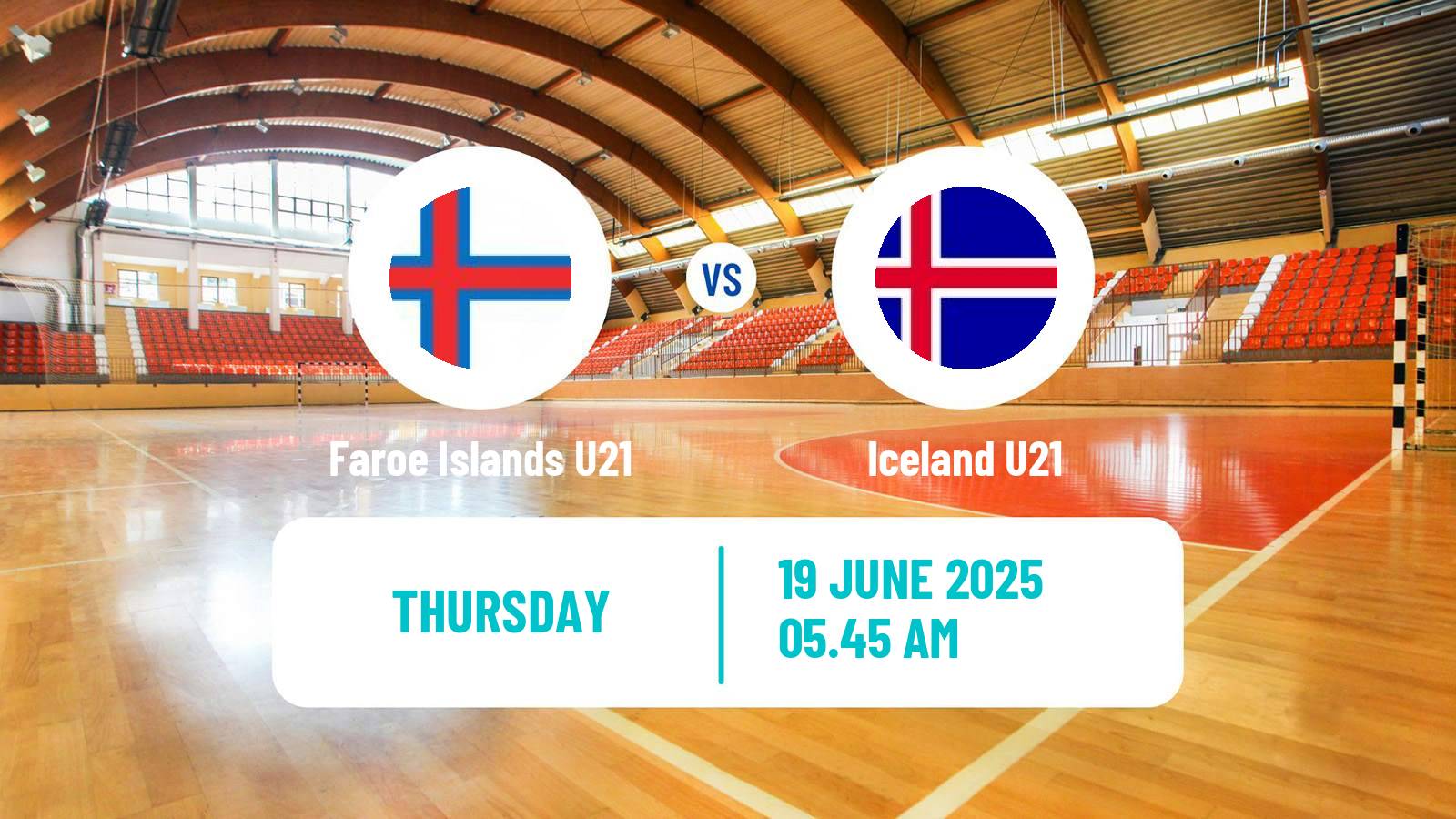 Handball World Championship U21 Handball Faroe Islands U21 - Iceland U21