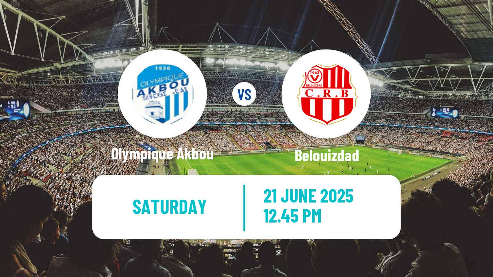 Soccer Algerian Ligue 1 Olympique Akbou - Belouizdad