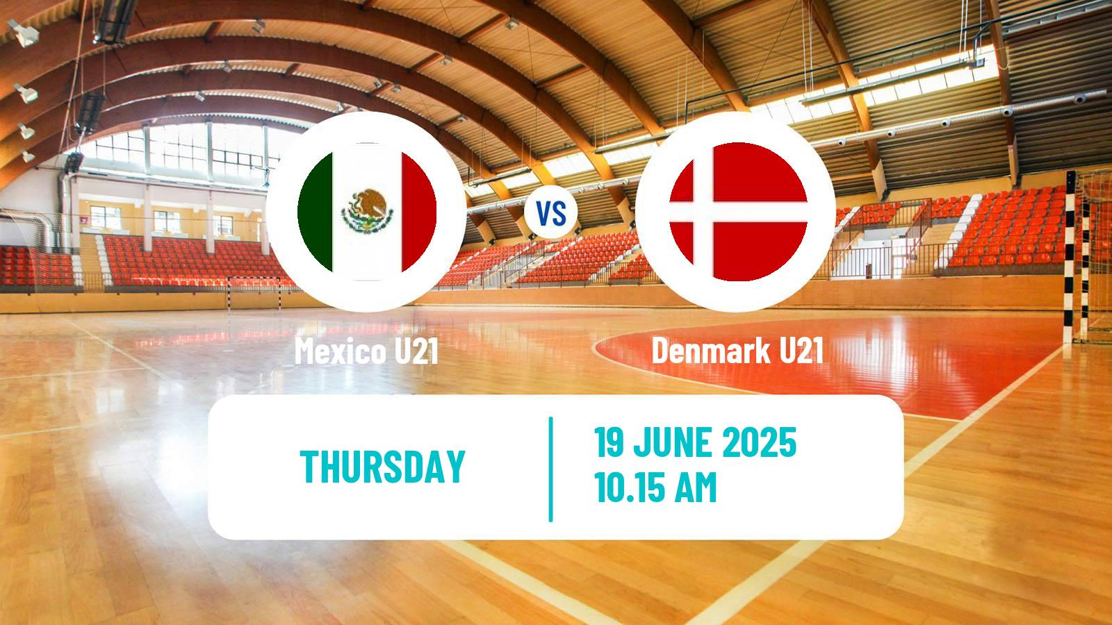 Handball World Championship U21 Handball Mexico U21 - Denmark U21