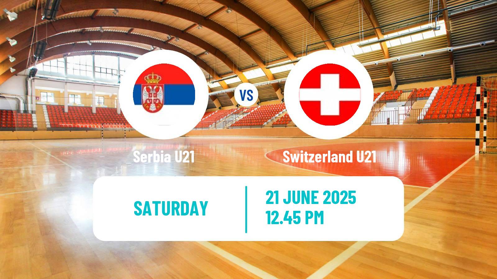 Handball World Championship U21 Handball Serbia U21 - Switzerland U21