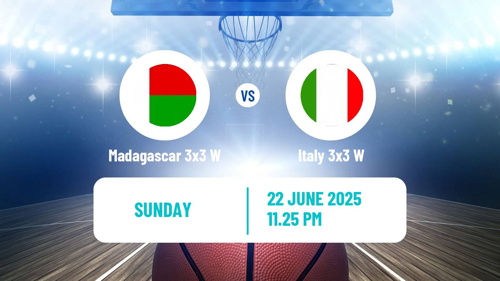Basketball World Cup Basketball 3x3 Women Madagascar 3x3 W - Italy 3x3 W