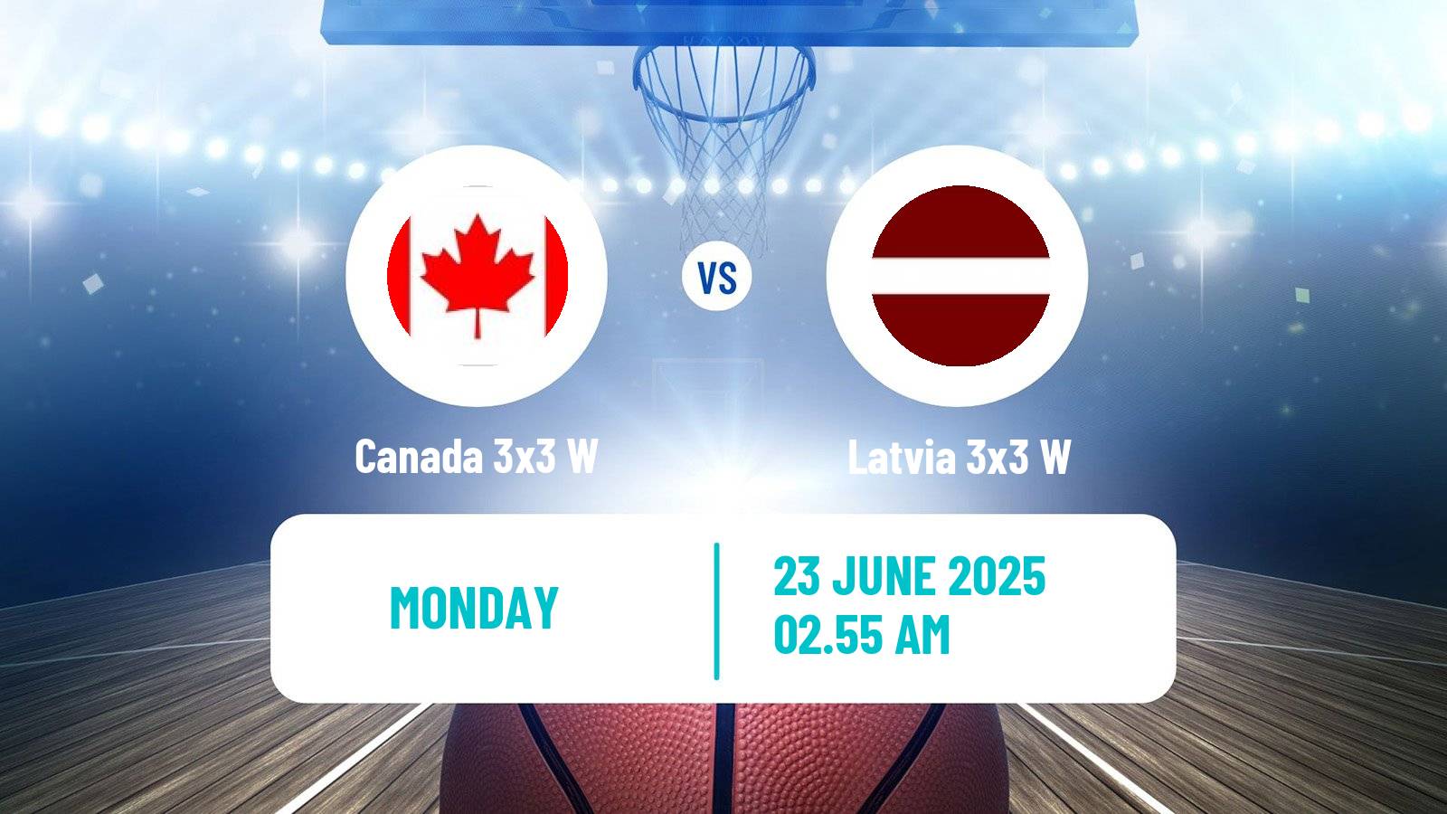 Basketball World Cup Basketball 3x3 Women Canada 3x3 W - Latvia 3x3 W