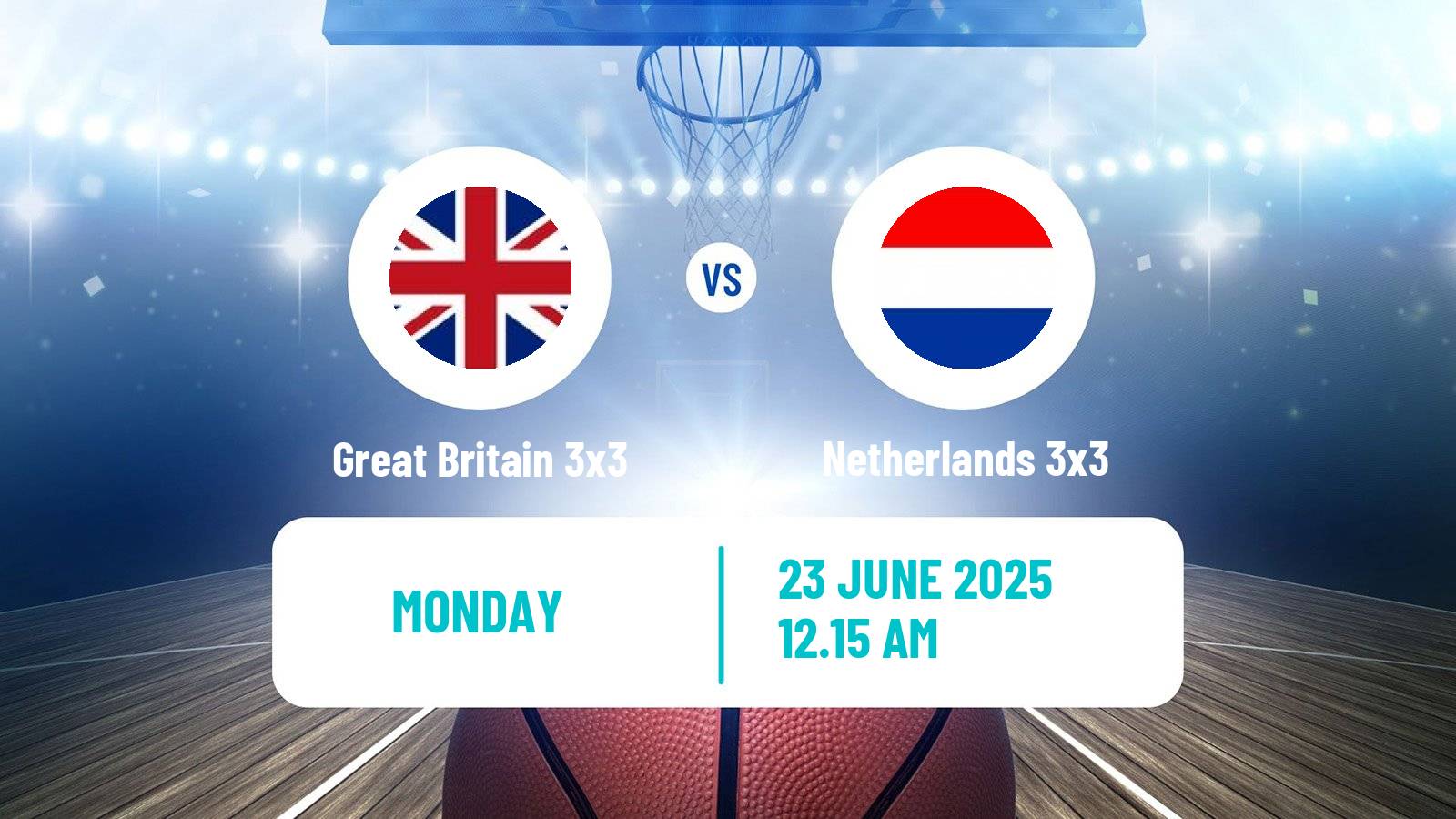 Basketball World Cup Basketball 3x3 Great Britain 3x3 - Netherlands 3x3