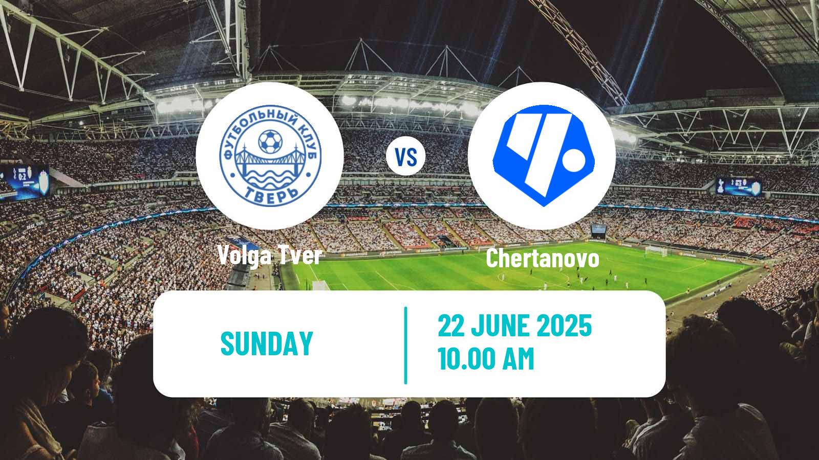 Soccer FNL 2 Division B Group 2 Volga Tver - Chertanovo
