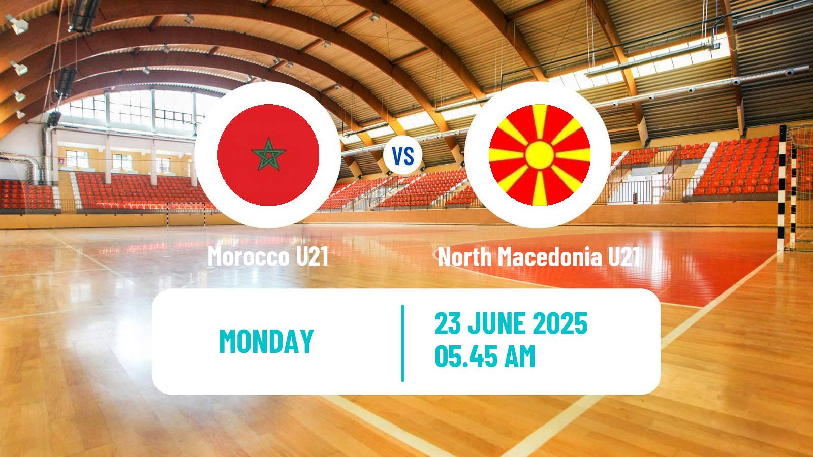 Handball World Championship U21 Handball Morocco U21 - North Macedonia U21