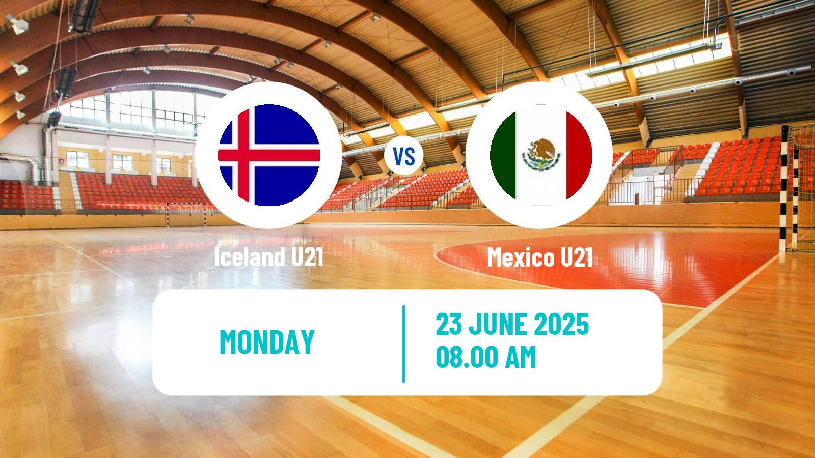 Handball World Championship U21 Handball Iceland U21 - Mexico U21