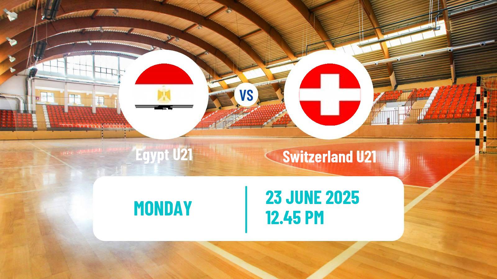 Handball World Championship U21 Handball Egypt U21 - Switzerland U21