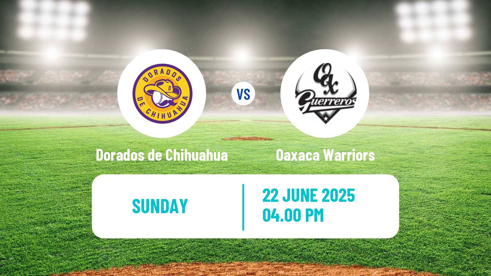 Baseball LMB Dorados de Chihuahua - Oaxaca Warriors