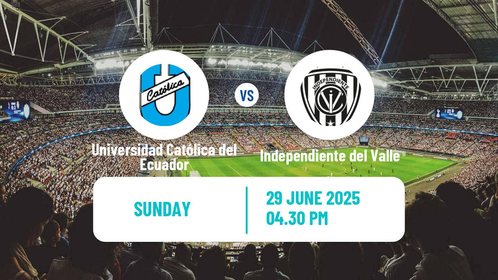 Soccer Ecuadorian Liga Pro Universidad Católica del Ecuador - Independiente del Valle