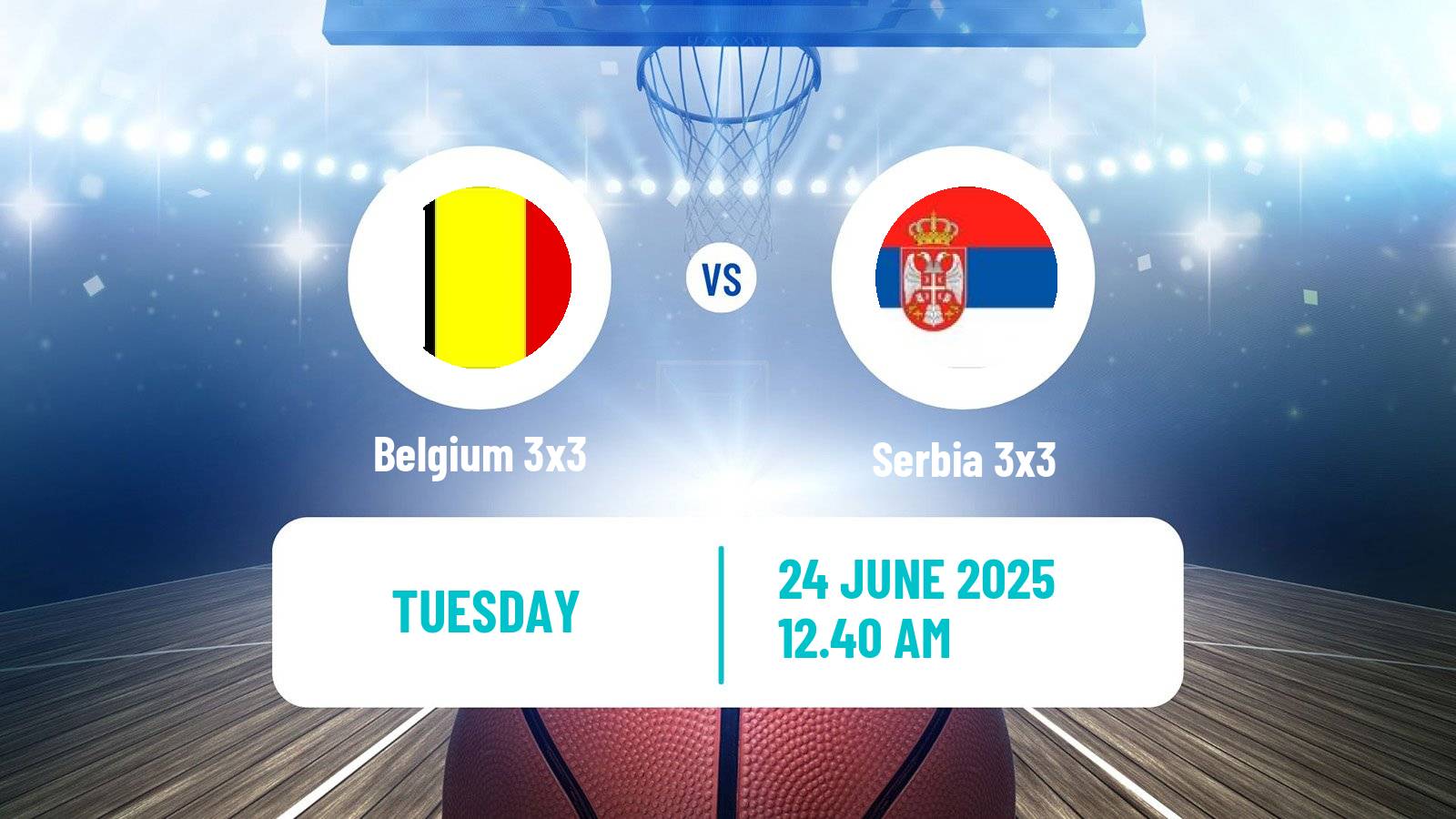 Basketball World Cup Basketball 3x3 Belgium 3x3 - Serbia 3x3
