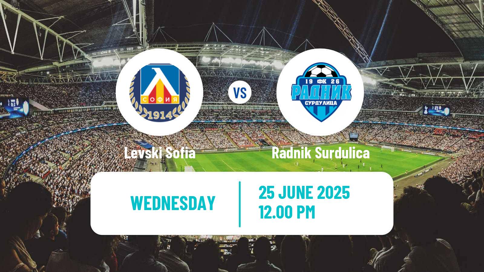 Soccer Club Friendly Levski Sofia - Radnik Surdulica