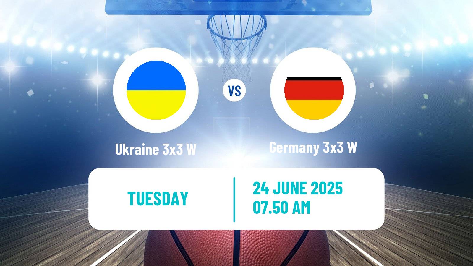 Basketball World Cup Basketball 3x3 Women Ukraine 3x3 W - Germany 3x3 W