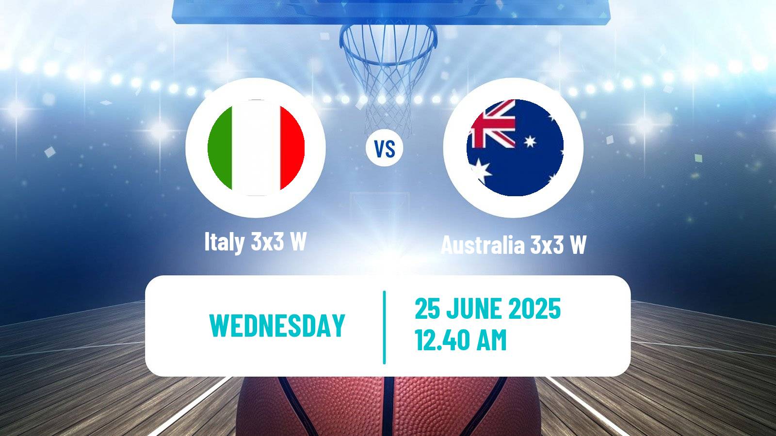 Basketball World Cup Basketball 3x3 Women Italy 3x3 W - Australia 3x3 W