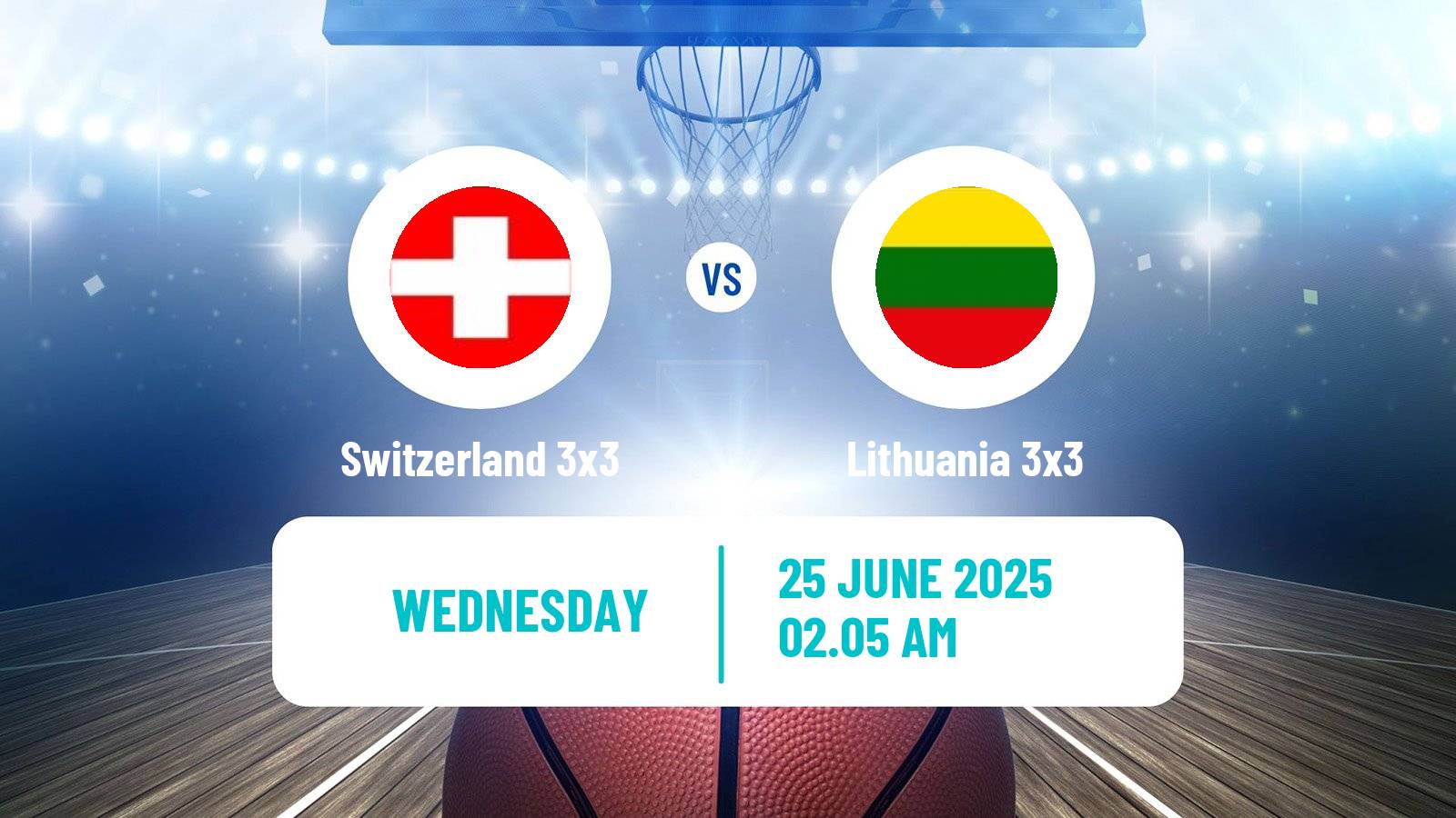 Basketball World Cup Basketball 3x3 Switzerland 3x3 - Lithuania 3x3