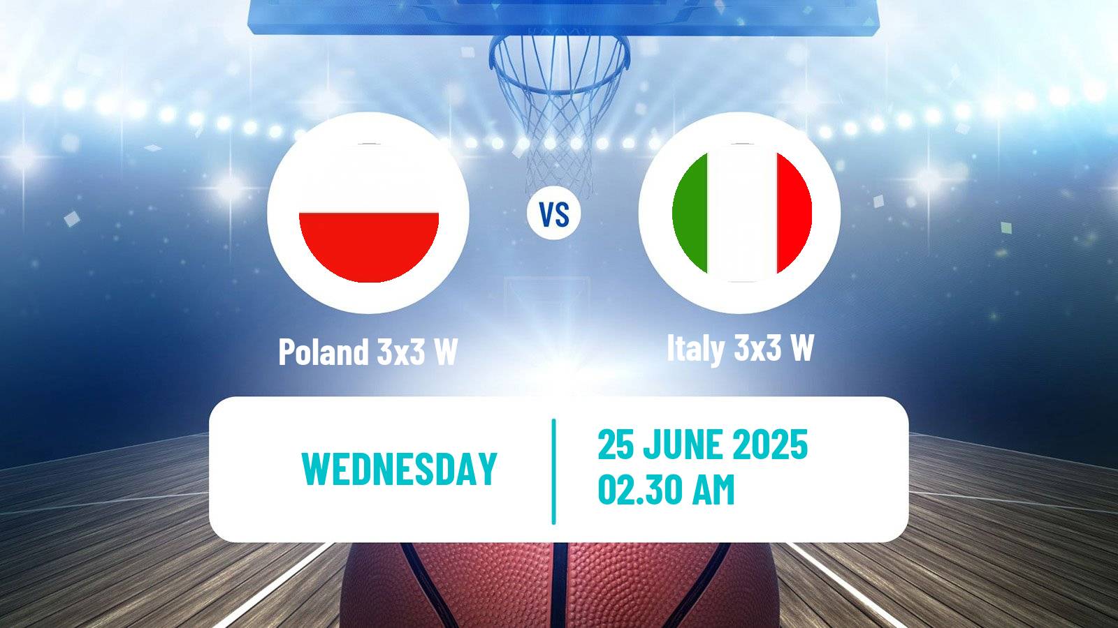 Basketball World Cup Basketball 3x3 Women Poland 3x3 W - Italy 3x3 W