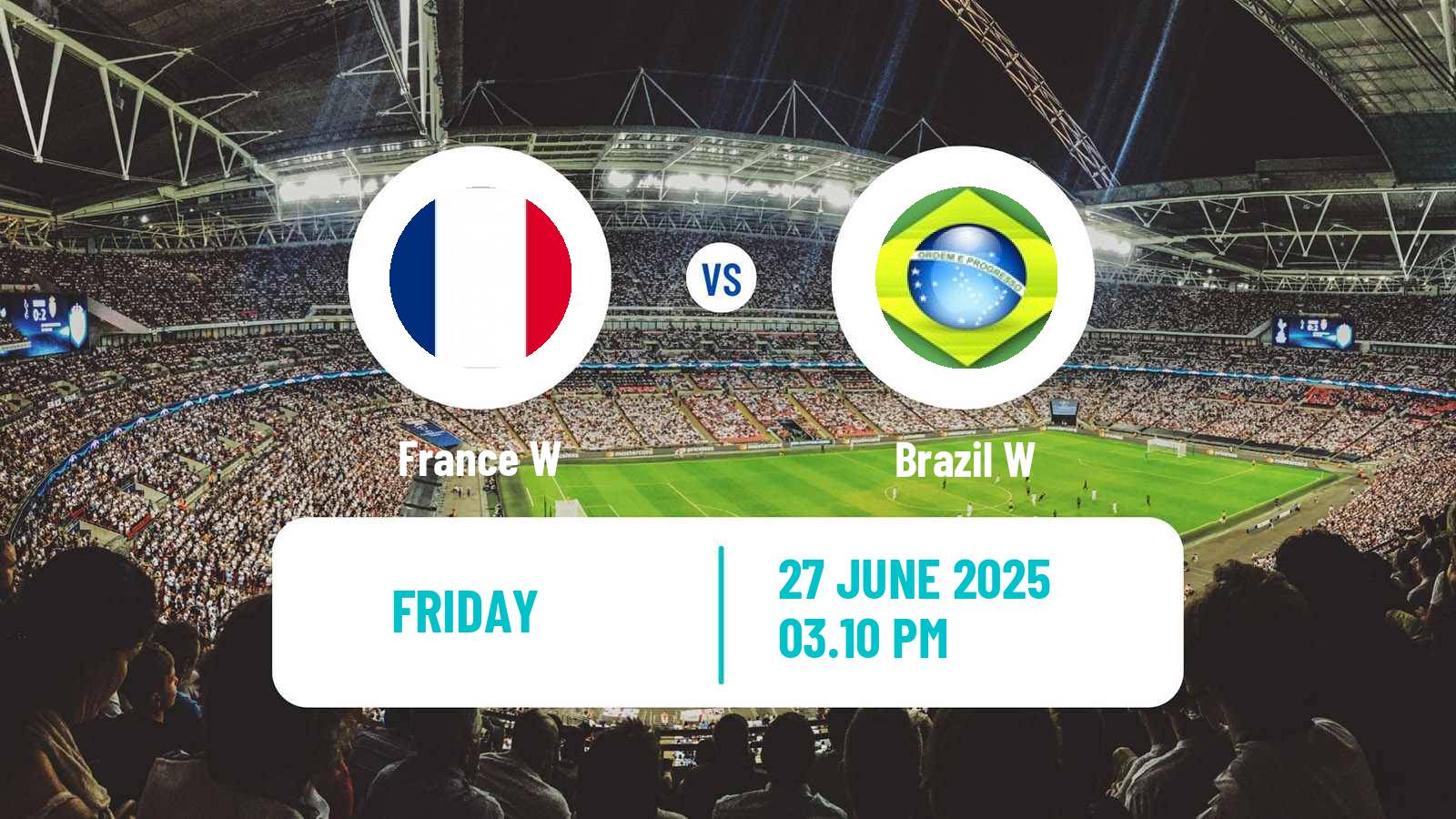 Soccer Friendly International Women France W - Brazil W
