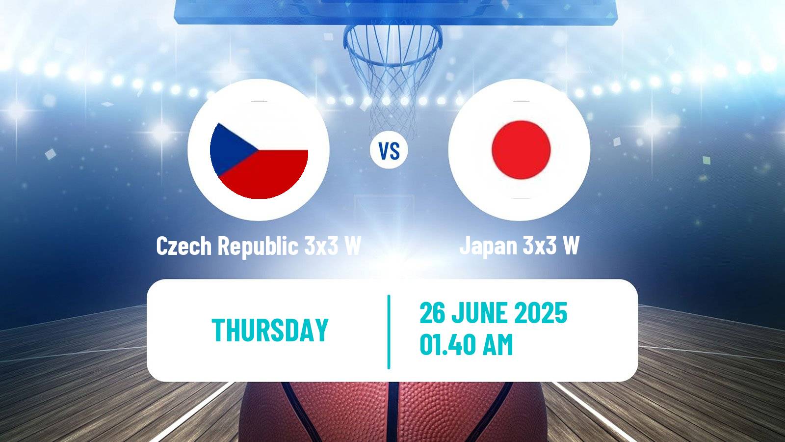 Basketball World Cup Basketball 3x3 Women Czech Republic 3x3 W - Japan 3x3 W