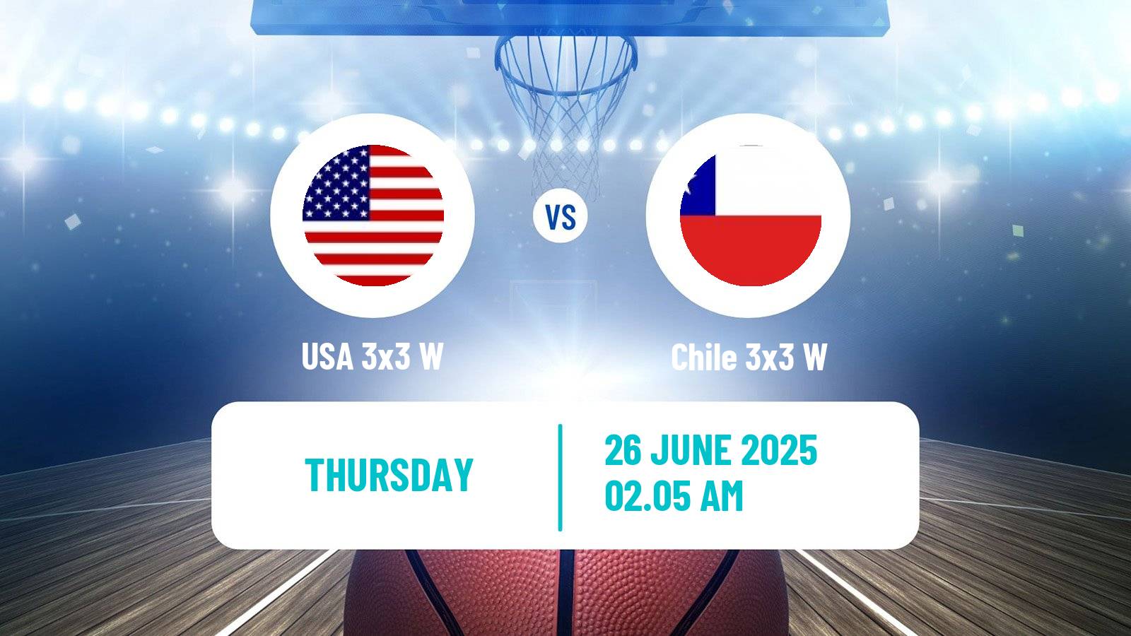 Basketball World Cup Basketball 3x3 Women USA 3x3 W - Chile 3x3 W