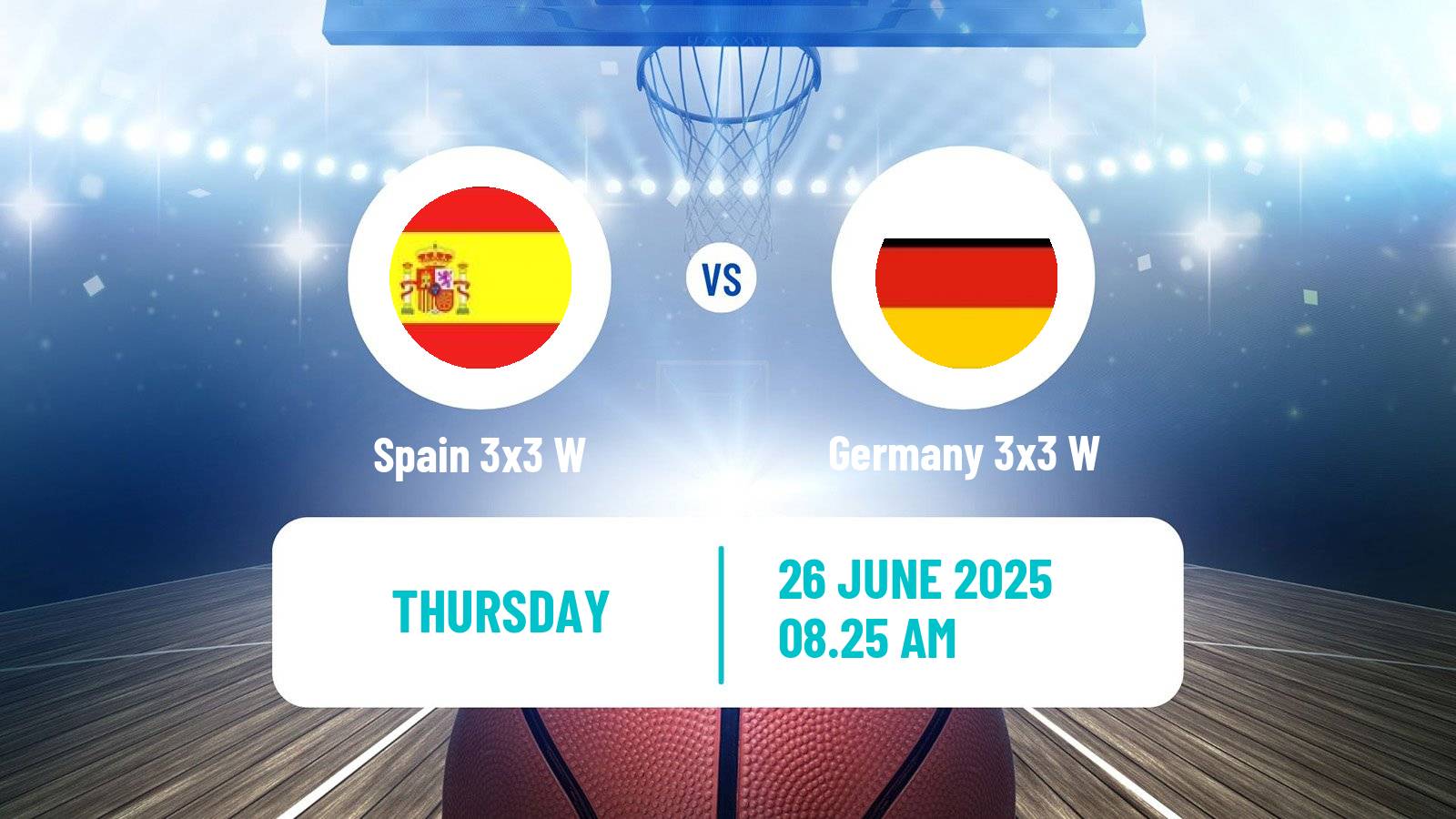 Basketball World Cup Basketball 3x3 Women Spain 3x3 W - Germany 3x3 W