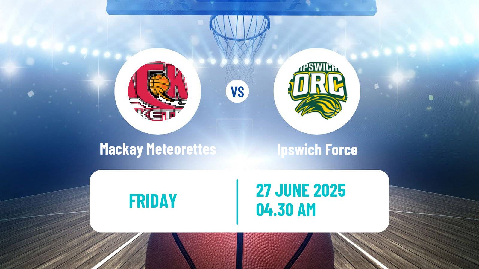 Basketball Australian NBL1 North Women Mackay Meteorettes - Ipswich Force