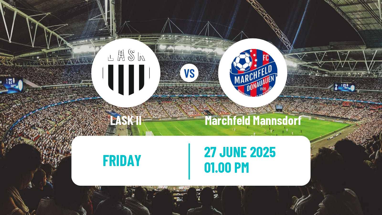 Soccer Club Friendly LASK II - Marchfeld Mannsdorf