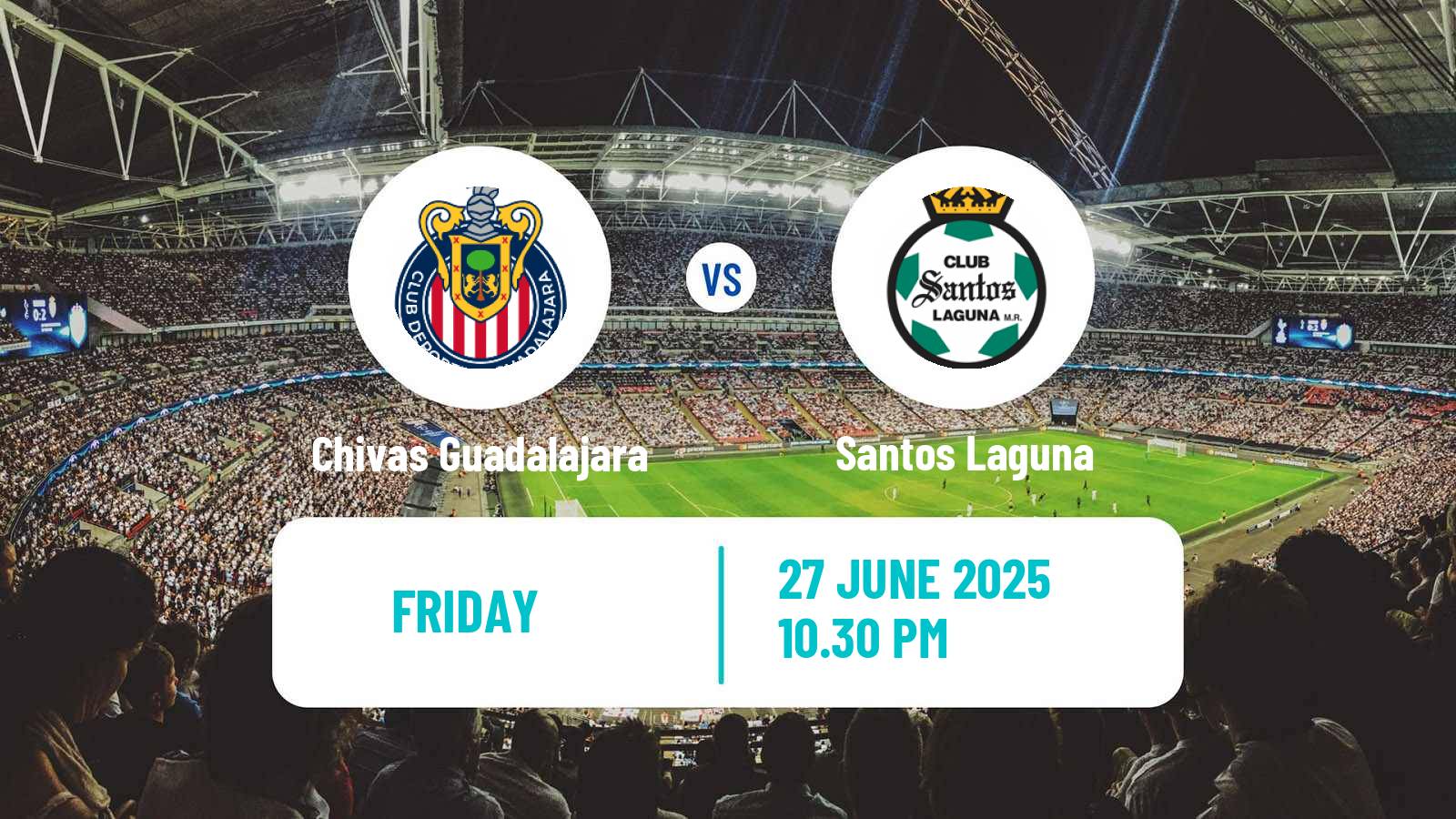 Soccer Club Friendly Chivas Guadalajara - Santos Laguna