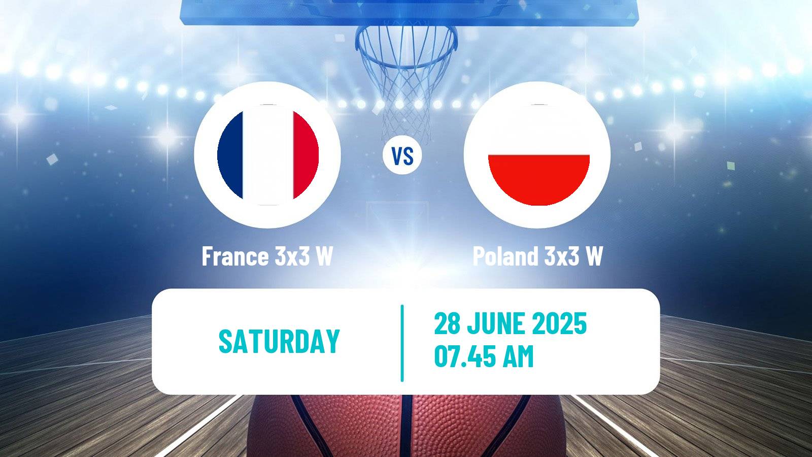 Basketball World Cup Basketball 3x3 Women France 3x3 W - Poland 3x3 W