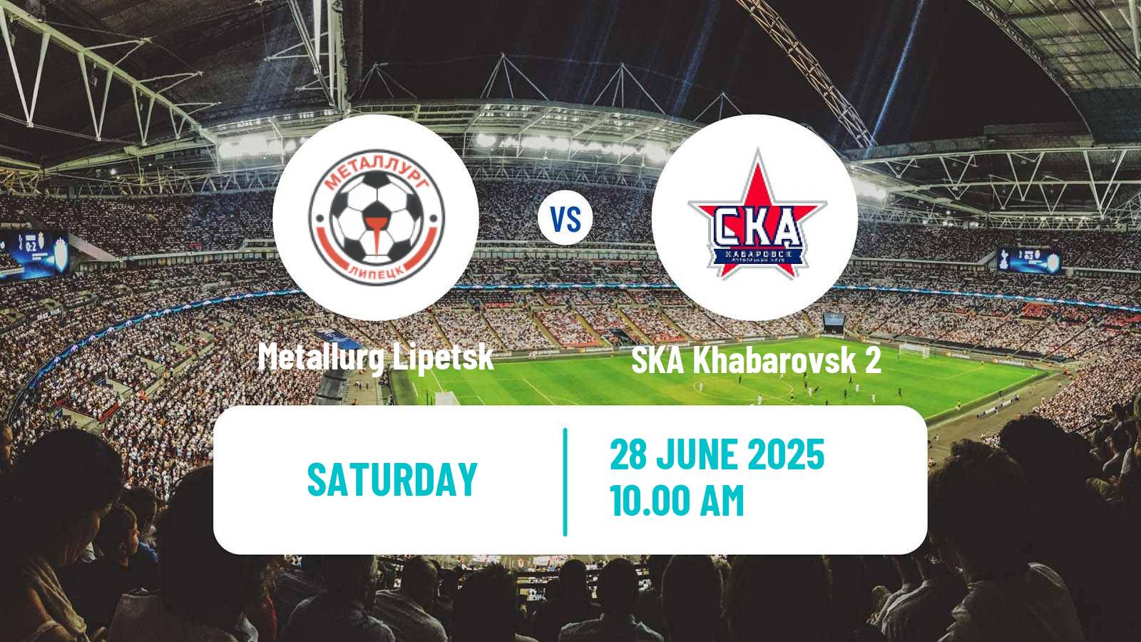Soccer FNL 2 Division B Group 3 Metallurg Lipetsk - SKA Khabarovsk 2