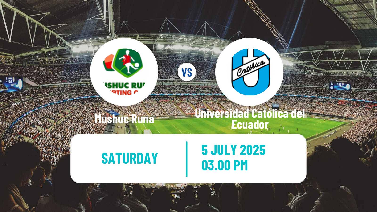 Soccer Ecuadorian Liga Pro Mushuc Runa - Universidad Católica del Ecuador