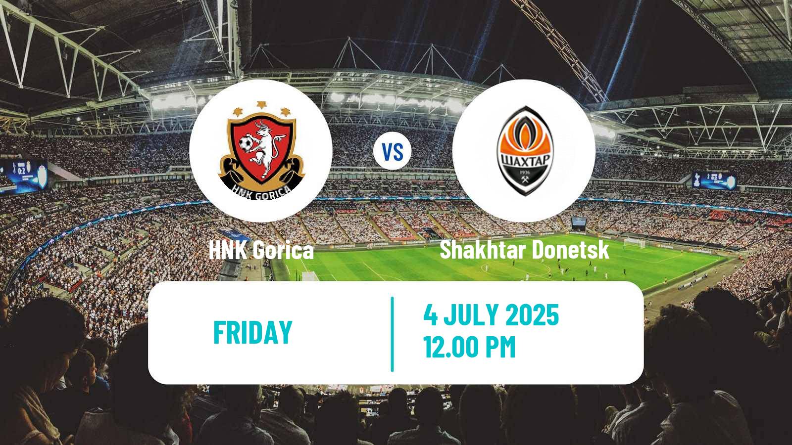 Soccer Club Friendly Gorica - Shakhtar Donetsk