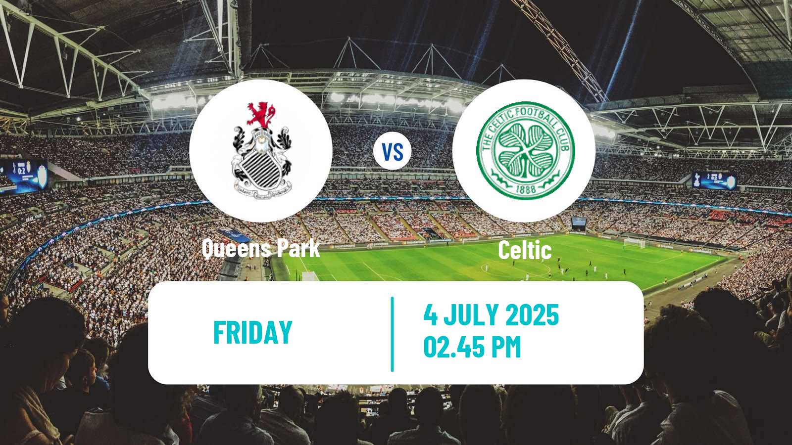 Soccer Club Friendly Queens Park - Celtic