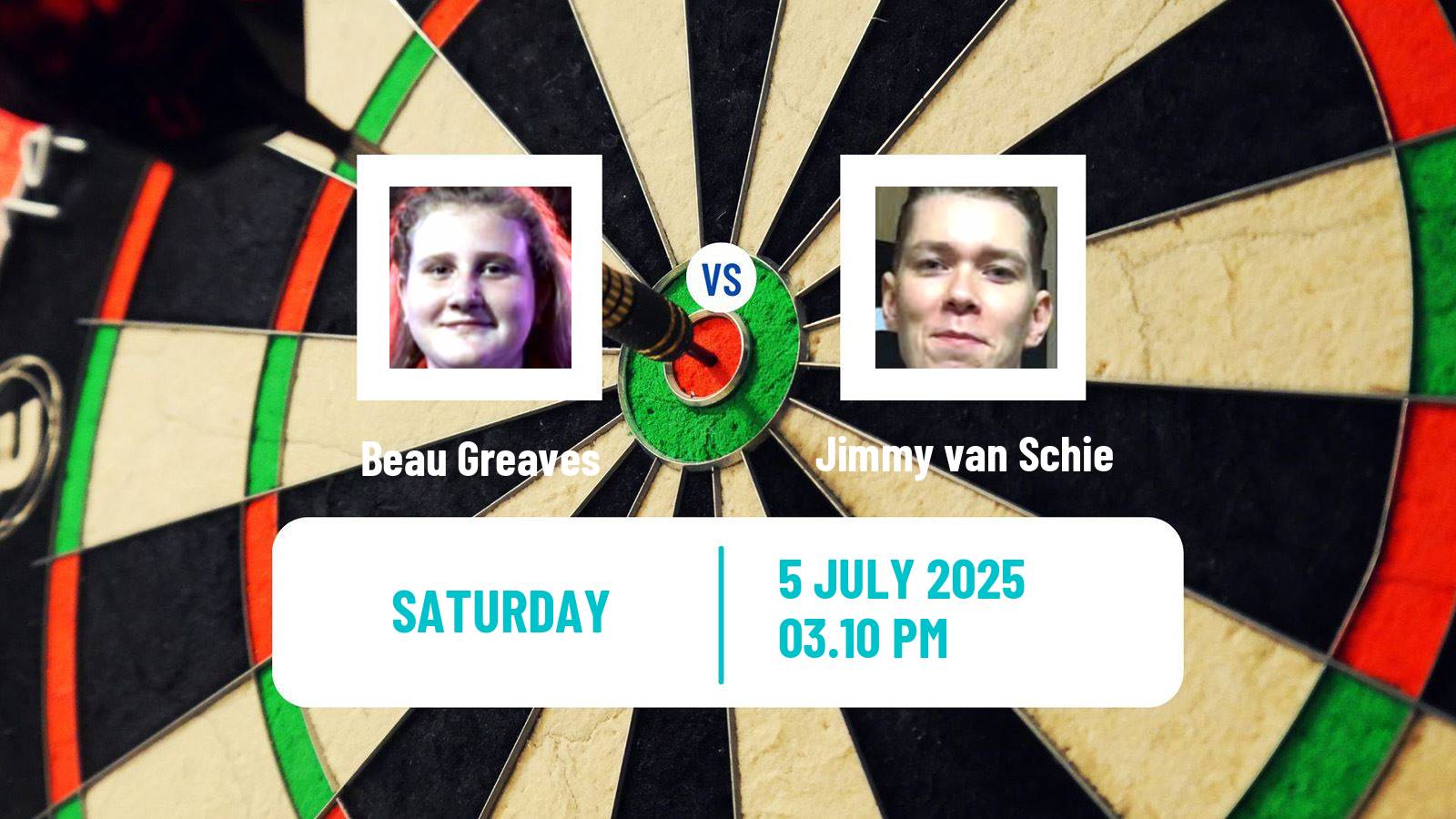 Darts Modus Super Series Beau Greaves - Jimmy van Schie